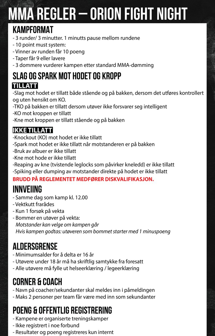MMA-regler for Orion Fight Night. Kampformat, tillatte og ikke tillatte teknikker, innveiing, aldersgrense, corner og coach.